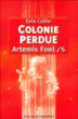 Artemis Fowl, T5&nbsp;-&nbsp;Eoin Colfer