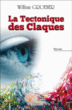 La tectonique des claques&nbsp;-&nbsp;William Groener