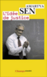 L'idée de justice&nbsp;-&nbsp;Sen Amartya