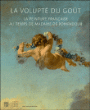 La volupté du goût&nbsp;-&nbsp;Collectif