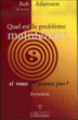 Quel est le problème maintenant si vous n'y pensez pas ?&nbsp;-&nbsp;Bob Adamson