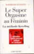 Le super orgasme au féminin&nbsp;-&nbsp;Barbara Keesling
