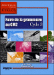 Faire de la grammaire au CM2 cycle 3&nbsp;-&nbsp;Loïc Hervé, Françoise Picot