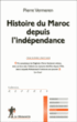 Histoire du Maroc depuis l'indépendance&nbsp;-&nbsp;Pierre Vermeren