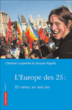 L'Europe des vingt-cinq&nbsp;-&nbsp;Christian Lequesne, Jacques Rupnik