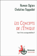 Les concepts de l'éthique&nbsp;-&nbsp;Ruwen Ogien, Christine Tappolet