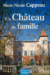 Un château de famille&nbsp;-&nbsp;Marie-Nicole Cappeau