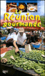La reunion gourmande&nbsp;-&nbsp;Collectif