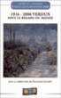 Actes du colloque 1916-2006, Verdun sous le regard du monde&nbsp;-&nbsp;F. Cochet
