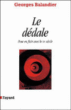 Dédale&nbsp;-&nbsp;Georges Balandier