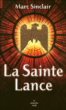 La sainte lance&nbsp;-&nbsp;Marc Sinclair