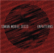Simian Mobile Disco&nbsp;-&nbsp;Unpatterns