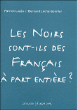 Les noirs sont-ils des français à part entière ?&nbsp;-&nbsp;Bernard Lecherbonnier, Patrick Lozes