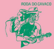 Roda Do Cavaco&nbsp;-&nbsp;Roda do cavaco