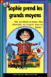 Sophie prend les grands moyens&nbsp;-&nbsp;Louise Leblanc
