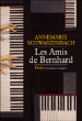 Les amis de Bernhard&nbsp;-&nbsp;Anne-Marie Schwarzenbach