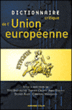 Dictionnaire critique de l'Union européenne&nbsp;-&nbsp;Anne Dulphy, Christine Manigand