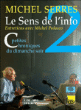 Le sens de l'info : entretiens avec Michel Polacco&nbsp;-&nbsp;Michel Serres, Michel Polacco