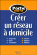 Créer un réseau à domicile&nbsp;-&nbsp;Escale
