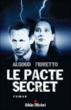 Le pacte secret&nbsp;-&nbsp;Albert Algoud, Pascal Fioretto