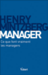 Manager : ce que font vraiment les managers aujourd'hui&nbsp;-&nbsp;Henry Mintzberg