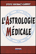 L'astrologie médicale&nbsp;-&nbsp;Sylvie Chermet-Carroy