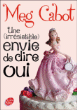 Une irrésistible envie de dire oui&nbsp;-&nbsp;Meg Cabot
