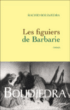 Les figuiers de barbarie&nbsp;-&nbsp;Rachid Boudjedra
