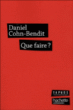 Que faire ?&nbsp;-&nbsp;Daniel Cohn-Bendit