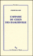 L'affaire du Chien des Baskerville&nbsp;-&nbsp;Pierre Bayard