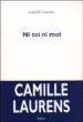 Ni toi ni moi&nbsp;-&nbsp;Camille Laurens