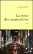 La reine des mousselines&nbsp;-&nbsp;Laure Buisson