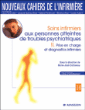 Les nouveaux cahiers de l'infirmière, T14 Prise en charge et diagnostics infirmiers&nbsp;-&nbsp;Marie-Josée Cottereau