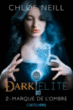 Dark Elite, T2&nbsp;-&nbsp;Chloé Neill