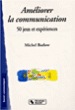 Améliorer la communication&nbsp;-&nbsp;Michel Barlow