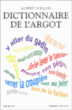 Dictionnaire de l'argot&nbsp;-&nbsp;Albert Doillon
