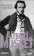 Alfred de Musset&nbsp;-&nbsp;Gonzague Saint-Bris