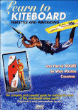 Learn to Kiteboard&nbsp;-&nbsp;Sport de glisse