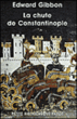 La chute de Constantinople&nbsp;-&nbsp;Edward Gibbon