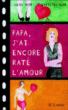 Papa, j'ai encore râté l'amour&nbsp;-&nbsp;Julia Noir, Christel Noir