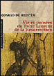 Vie et pensées du Frère Laurent de la résurrection&nbsp;-&nbsp;Conrad de Meester