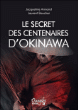 Le secret des centenaires d'Okinawa&nbsp;-&nbsp;Jacqueline Armand, Laurent Boucher