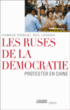 Les ruses de la démocratie&nbsp;-&nbsp;Hua Linshan, Isabelle Thireau