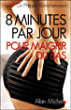 8 minutes par jour pour maigrir du bas&nbsp;-&nbsp;Philippe Blanchemaison