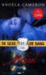 De sexe et de sang, T1&nbsp;-&nbsp;Angela Cameron