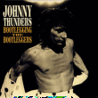 Johnny Thunders&nbsp;-&nbsp;Bootlegging