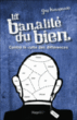 La banalité du bien&nbsp;-&nbsp;Guy Konopnicki