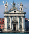 Venise baroque : splendeurs et illusions venitiennes&nbsp;-&nbsp;Filippo Pedrocco, Massimo Favilla, Ruggero Rugolo, Luca Sassi