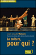 La culture pour qui ?&nbsp;-&nbsp;Jean-Claude Wallach