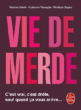 Vie de merde